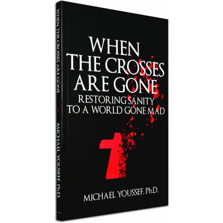 When the Crosses are Gone (Michael Youssef) BOOK