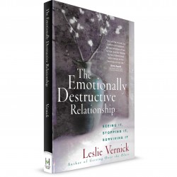 The Emotionally Destructive Relationship: Seeing It, Stopping It, Surviving It (Leslie Vernick) PAPERBACK