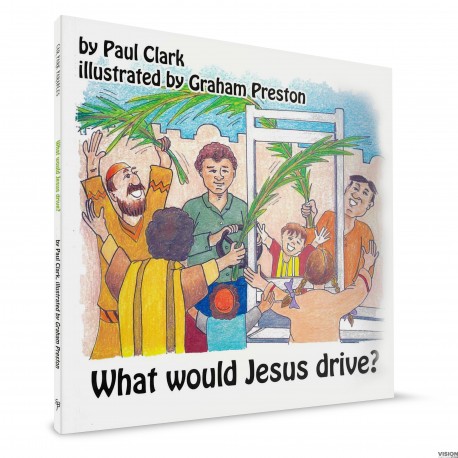 What Would Jesus Drive? (Paul Clark) PAPERBACK