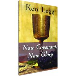 New Covenant, New Glory (Ken Legg) Paperback