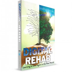 Digital Rehab: Learning to Live Again in the Real World (Brad Huddleston) PAPERBACK