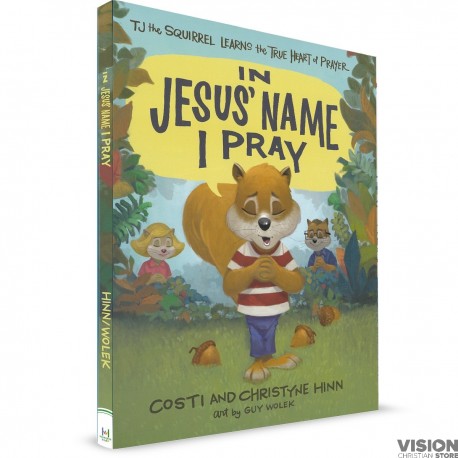 In Jesus' Name I Pray (Costi & Christye Hinn) HARDCOVER