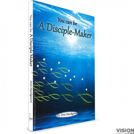 You Can Be A Disciple-Maker (Dr Don Hardgrave) PAPERBACK