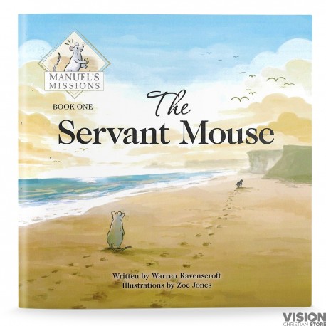 The Servant Mouse: Book 1 in the Manuel's Mission Series (Warren Ravenscroft) PAPERBACK