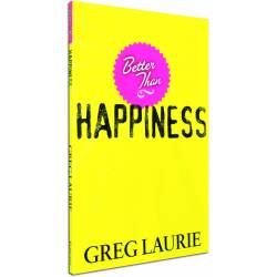 Better Than Happiness (Greg Laurie) PAPERBACK