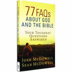 77 FAQs About God and the Bible (Josh and Sean McDowell) PAPERBACK