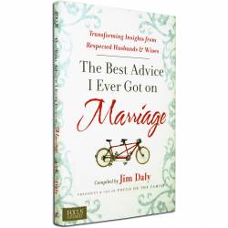 The Best Advice I Ever Got On Marriage (Compiled by Jim Daly) HARDCOVER