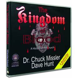 The Kingdom of Blood (Chuck Missler & Dave Hunt) AUDIO CD (2 discs)