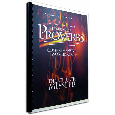 Proverbs commentary (Chuck Missler) COMPREHENSIVE WORKBOOK