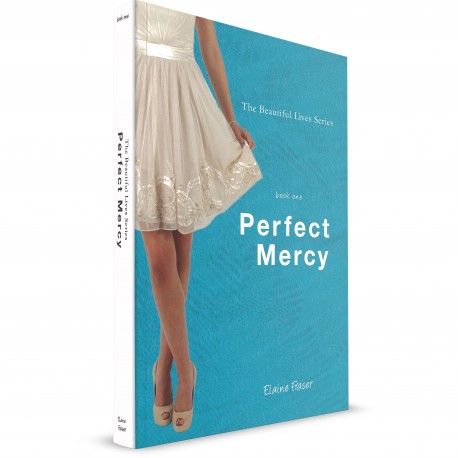 Perfect Mercy 01 in Beautiful Lives Series (Elaine Fraser) PAPERBACK