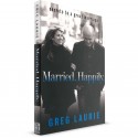 Married. Happily. (Greg Laurie) PAPERBACK