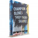 Champion Blokes "Shed" Their Shame (Ian 'Watto' Watson) PAPERBACK
