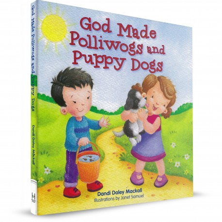 God Made Polliwogs and Puppy Dogs Dandi Daley Mackall) HARDCOVER