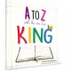 A to Z with the One True King (Suzanne Stamboulieh) PAPERBACK