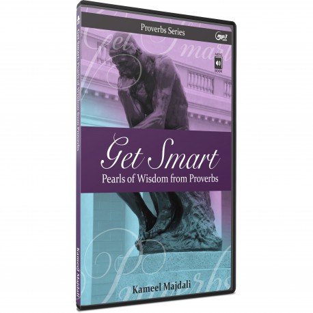 Get Smart: Pearls of Wisdom from Proverbs (Kameel Majdali) MP3