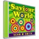 Saviour of the World (Sean W Smith) AUDIO CD