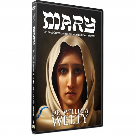 Mary - Ten Test Questions For the World's Finest Woman (Dr William Welty) DVD