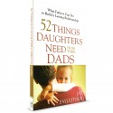 52 Things Daughters Need From Their Dads (Jay Payleitner) PAPERBACK