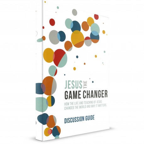 Jesus the Game Changer- Discussion Guide (Host - Karl Faase) PAPERBACK