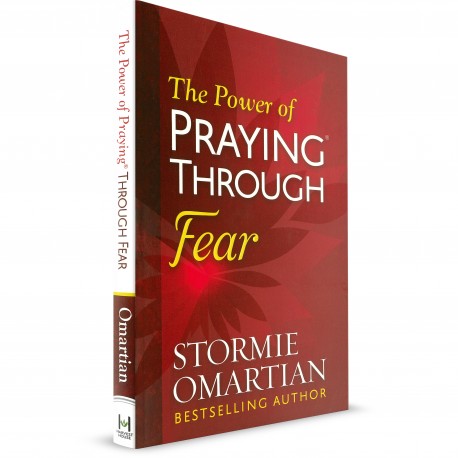 The Power of Praying through Fear (Stormie Omartian)
