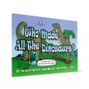Who Made All the Dinosaurs? (Why N How Series) PAPERBACK