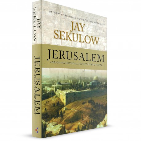 Jerusalem: A Biblical and Historical Case for the Jewish Capital (Jay Sekulow)