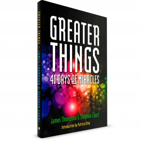 Greater Things: 40 days of Miracles (Thompson & Court) PAPERBACK