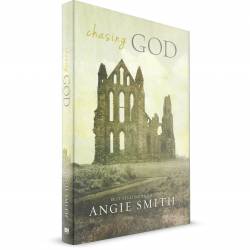 Chasing God (Angie Smith) HARDCOVER