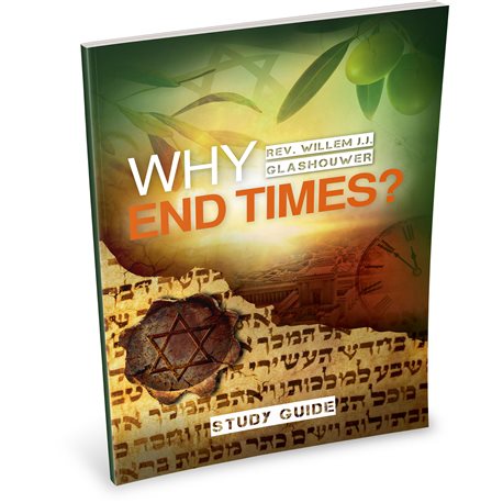 Why End Times Study Guide (Rev. Willem J J Glashouwer) PAPERBACK