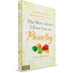 The Best Advice I Ever Got On Parenting (Focus on the Family) HARDCOVER