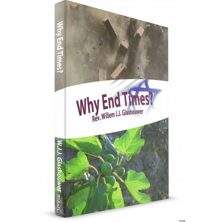 Why End Times? (Rev. Willem J J Glashouwer) PAPERBACK