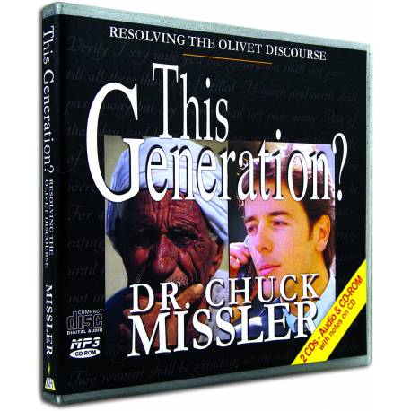 This Generation: Resolving the Olivet Discourse (Chuck Missler) AUDIO CD