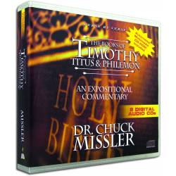 Timothy 1 & 2, Titus & Philemon commentary (Chuck Missler) AUDIO CD + bonus MP3 CD-ROM (8 sessions)