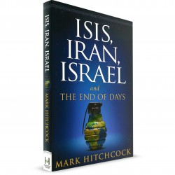  Isis, Iran, Israel and the End of Days (Mark Hitchcock)