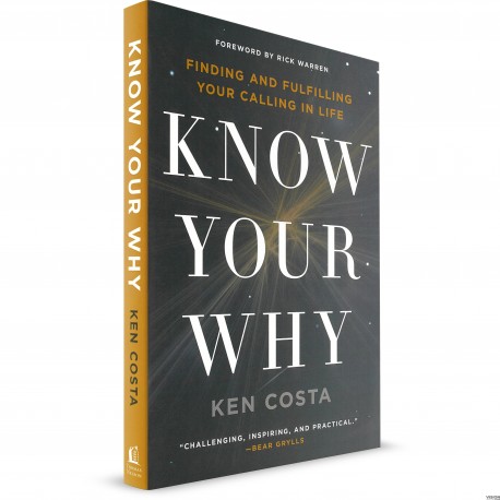  Know Your Why: Finding and Fulfilling your Calling in Life