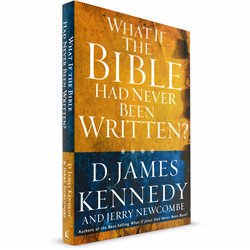 What if the bible Had Never Been Written? 