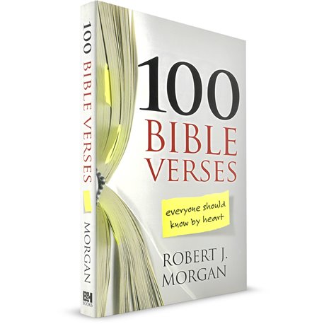 100 Bible Verses everyone should know by heart (Robert J Morgan)