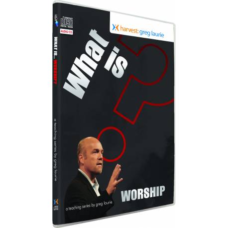 What Is Worship? (Greg Laurie) AUDIO CD