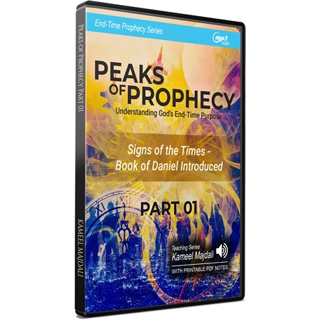 Peaks of Prophecy: Understanding God's End-Time Purpose: Part 1