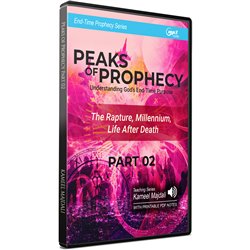 Peaks of Prophecy: Understanding God's End-Time Purpose: Part 2 (MP3)