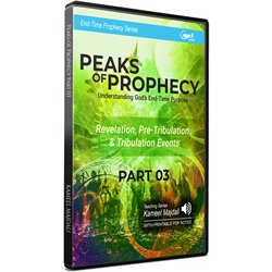 Peaks of Prophecy: Understanding God's End-Time Purpose: Part 3  (MP3) 