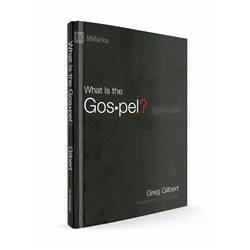 What is the Gospel? (Greg Gilbert) 9 Marks series