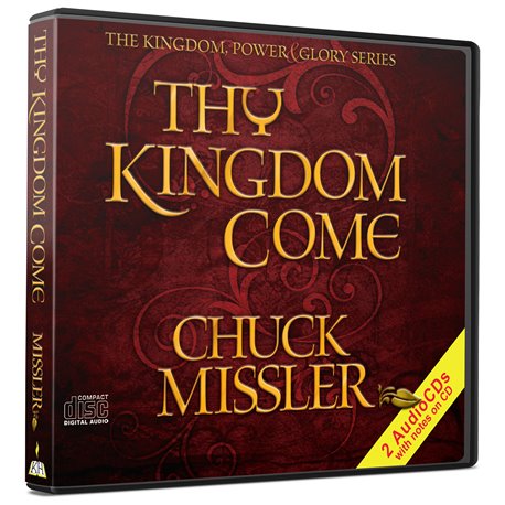 Thy Kingdom Come (Chuck Missler) AUDIO CD