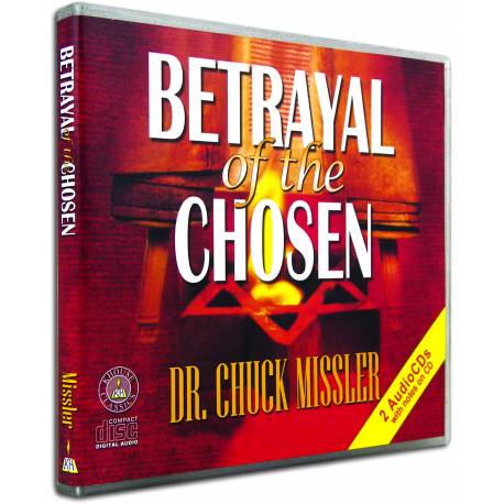 Betrayal of the Chosen (Chuck Missler) AUDIO CD