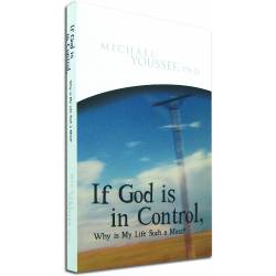If God is in Control, Why is My Life Such a Mess? (Michael Youssef) BOOK
