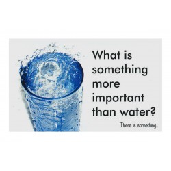What is something more important than water? GOSPEL TRACT (pack of 100)