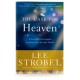 The Case for Heaven: A Journalist Investigates the Evidence of Life After Death (Lee Strobel) PAPERBACK