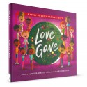 Love Gave: A Story of God's Greatest Gift (Quina Aragon & Rommel Ruiz) HARDCOVER