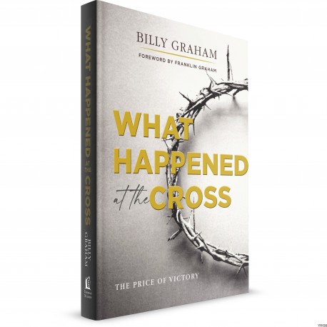 What Happened At The Cross? The Price of Victory (Billy Graham) HARDCOVER