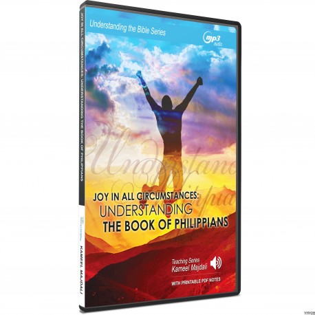 Joy In All Circumstances: Understanding the book of Philippians (Kameel Majdali) MP3